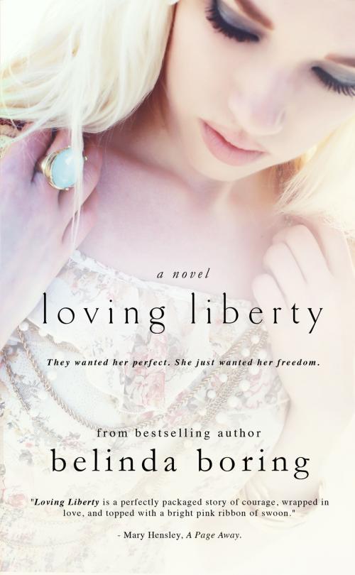 Cover of the book Loving Liberty by Belinda Boring, Belinda Boring
