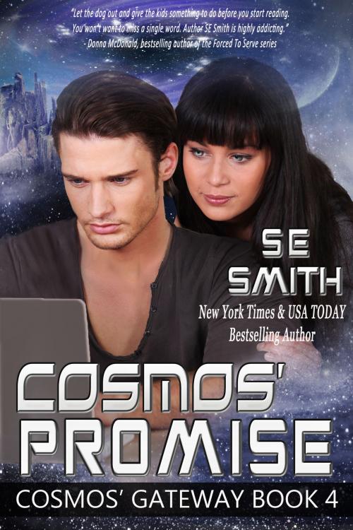 Cover of the book Cosmos' Promise: Cosmos' Gateway Book 4 by S.E. Smith, Montana Publishing