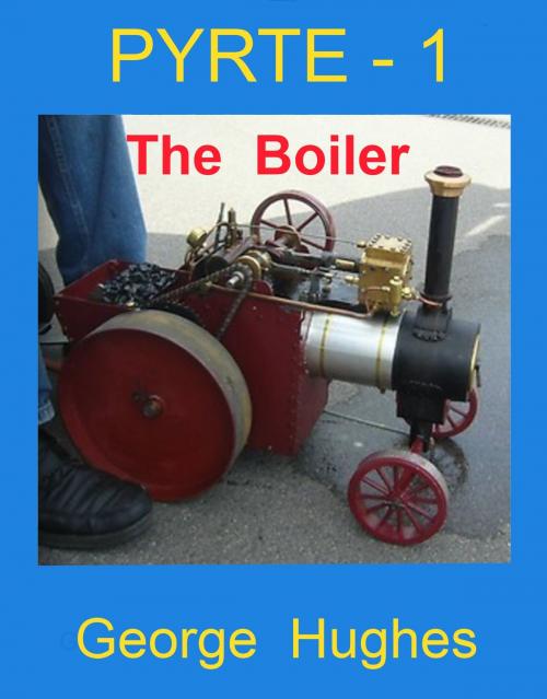 Cover of the book PYRTE: 1 The Boiler by George Hughes, George Hughes