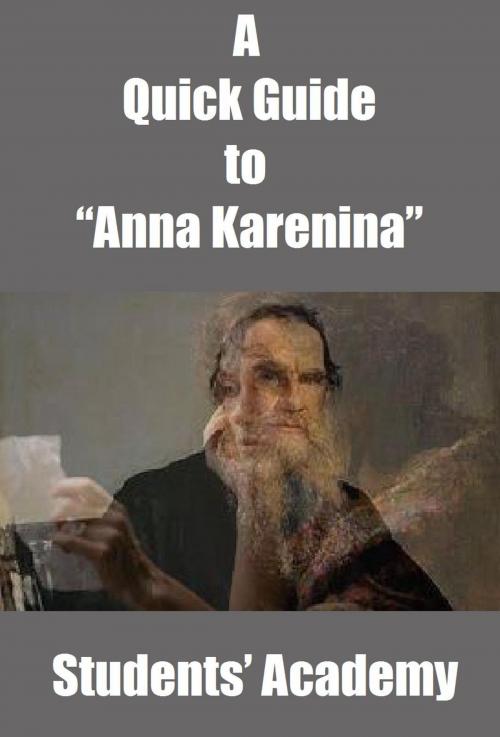 Cover of the book A Quick Guide to “Anna Karenina” by Students' Academy, Raja Sharma