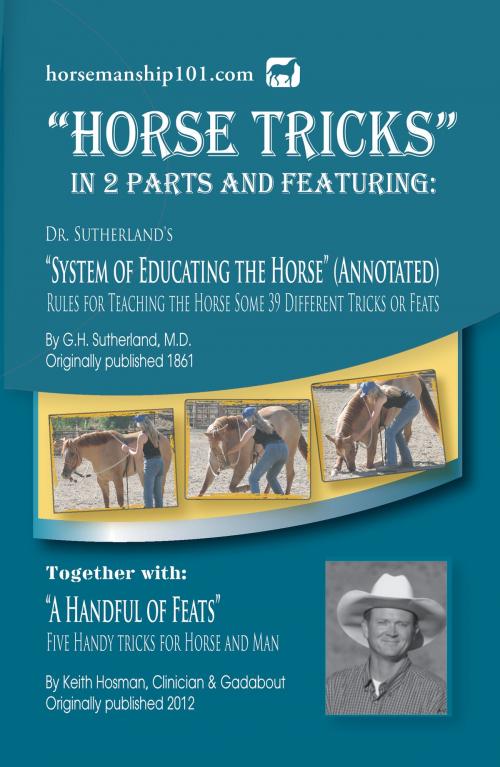 Cover of the book "Horse Tricks" Featuring Dr. Sutherland's System of Educating the Horse (Annotated) Together with "A Handful of Feats" by Keith Hosman, Keith Hosman