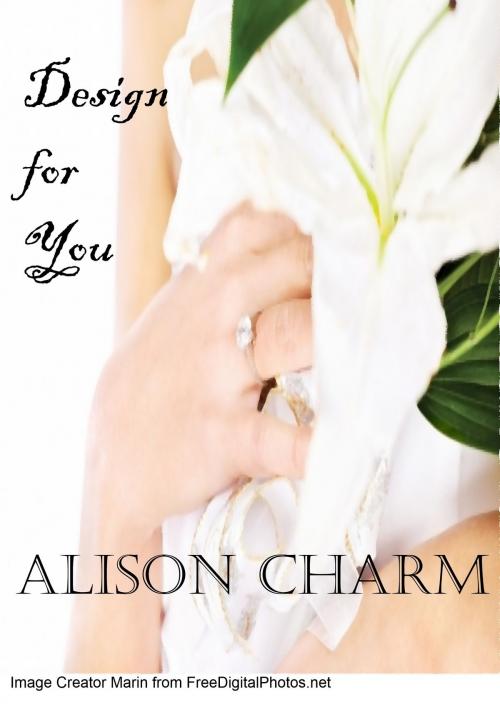 Cover of the book Design for You by Alison Charm, Alison Charm