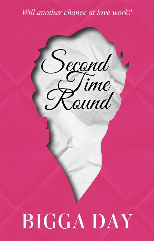 Cover of the book Second Time Round by Bigga Day, Bigga Day