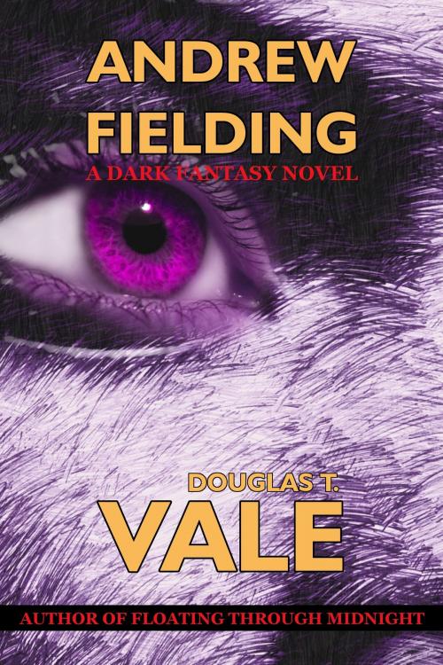Cover of the book Andrew Fielding by Douglas T. Vale, Douglas T. Vale