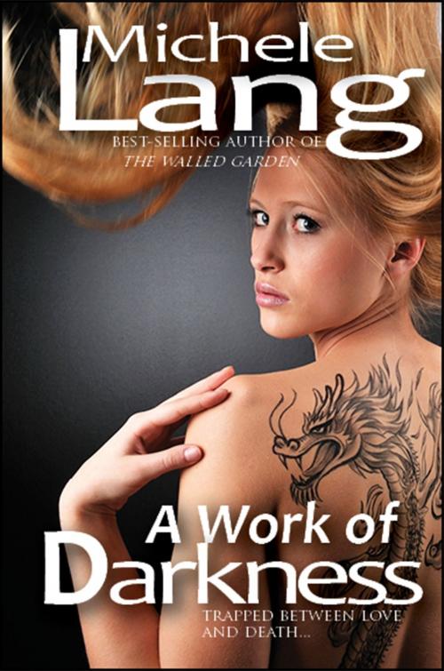 Cover of the book A Work of Darkness by Michele Lang, Five Tigers Publishing