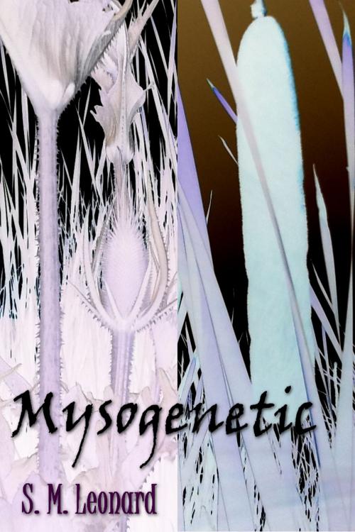 Cover of the book Mysogenetic by S. M. Leonard, S. M. Leonard