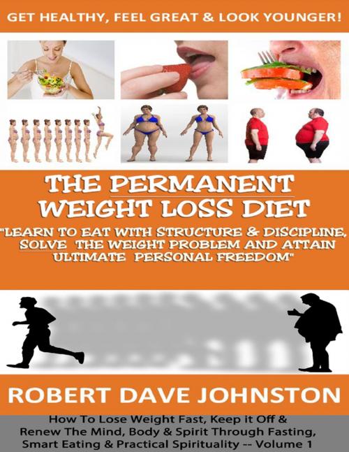 Cover of the book The Permanent Weight Loss Diet by Robert Dave Johnston, Lulu.com