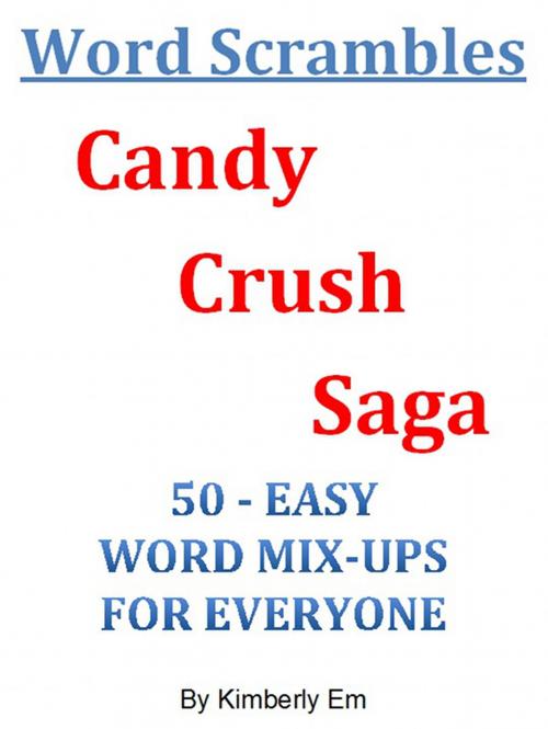 Cover of the book Word Scrambles: Candy Crush Saga by Kimberly Em, Kimberly Em