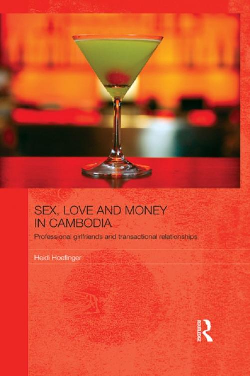 Cover of the book Sex, Love and Money in Cambodia by Heidi Hoefinger, Taylor and Francis