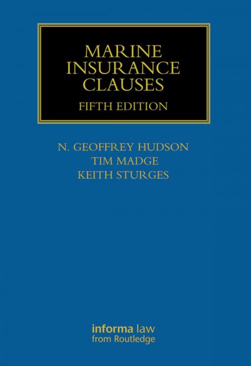 Cover of the book Marine Insurance Clauses by Geoffrey N Hudson, Tim Madge, Keith Sturges, Taylor and Francis