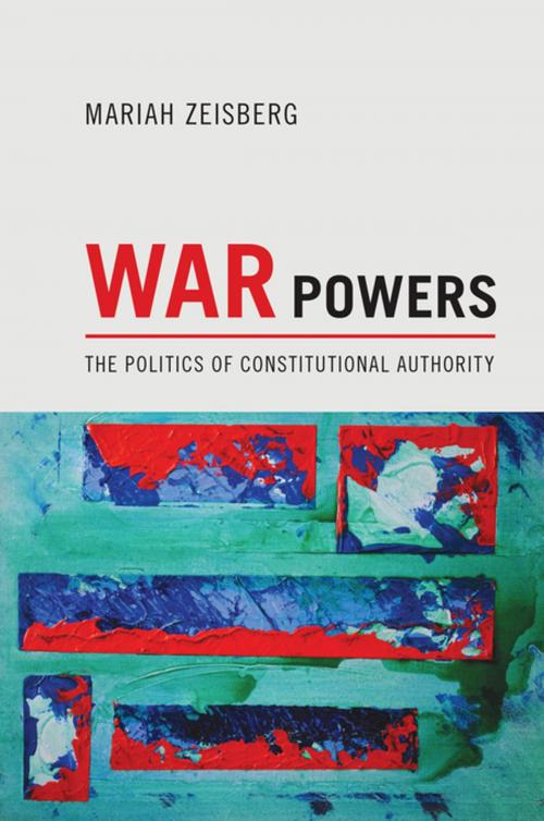 Cover of the book War Powers by Mariah Zeisberg, Princeton University Press