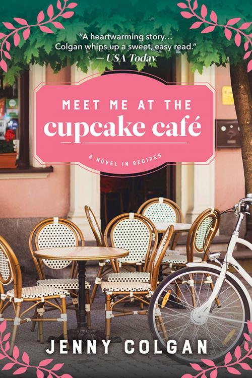 Cover of the book Meet Me at the Cupcake Cafe by Jenny Colgan, Sourcebooks