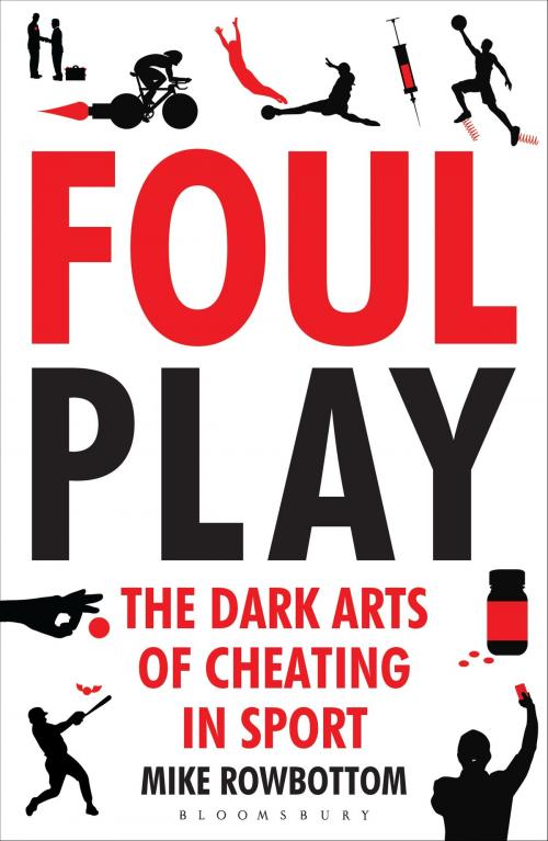 Cover of the book Foul Play by Mike Rowbottom, Bloomsbury Publishing