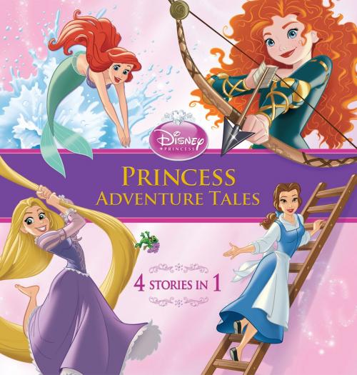 Cover of the book Disney Princess: Princess Adventure Tales by Disney Book Group, Disney Book Group