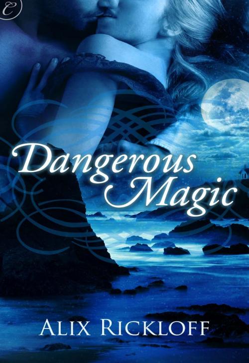 Cover of the book Dangerous Magic by Alix Rickloff, Carina Press