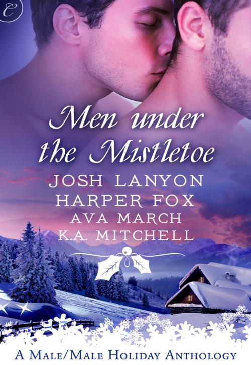 Cover of the book Men Under the Mistletoe by Josh Lanyon, Harper Fox, Ava March, K.A. Mitchell, Carina Press