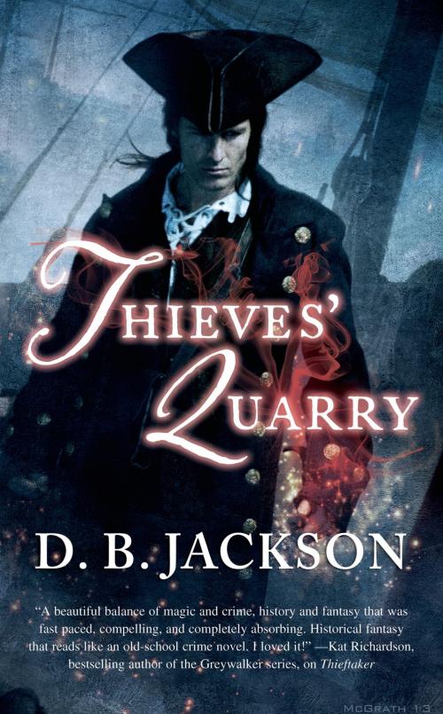 Cover of the book Thieves' Quarry by D. B. Jackson, Tom Doherty Associates