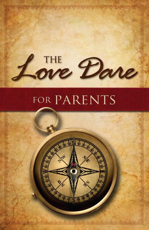 Cover of the book The Love Dare for Parents by Alex Kendrick, Stephen Kendrick, B&H Publishing Group