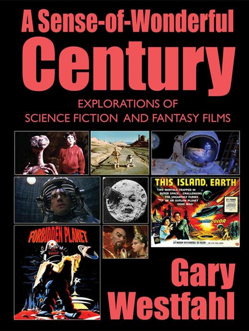 Cover of the book A Sense-of-Wonderful Century by Gary Westfahl, Wildside Press LLC