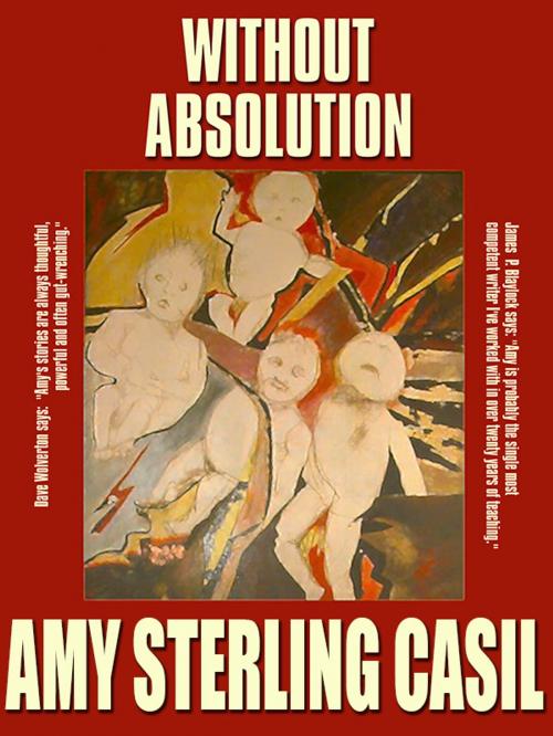 Cover of the book Without Absolution by Amy Sterling Casil, Wildside Press LLC
