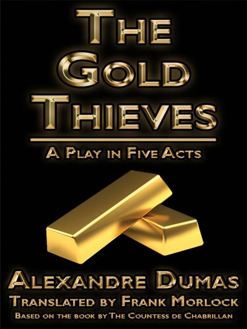 Cover of the book The Gold Thieves by Alexandre Dumas, Wildside Press LLC