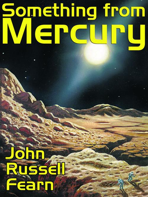 Cover of the book Something from Mercury by John Russell Fearn, Wildside Press LLC