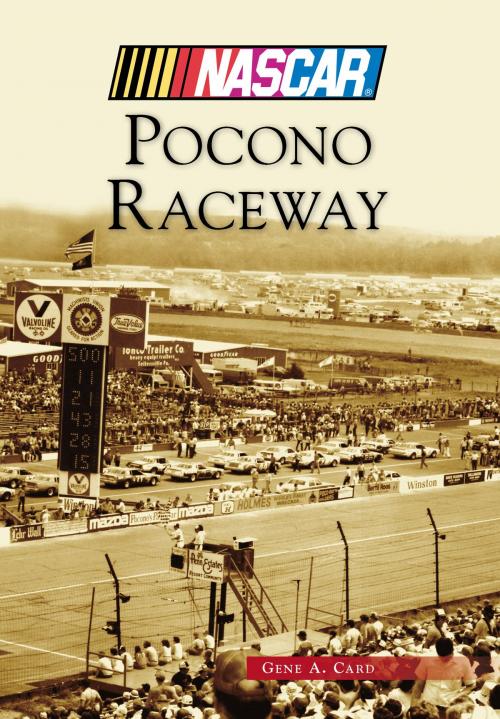 Cover of the book Pocono Raceway by Gene A. Card, Arcadia Publishing Inc.