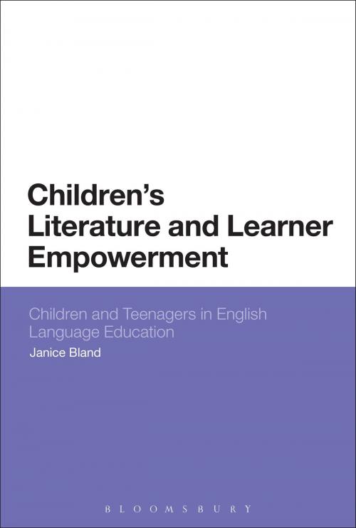 Cover of the book Children's Literature and Learner Empowerment by Dr Janice Bland, Bloomsbury Publishing