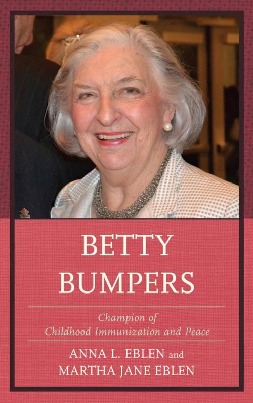 Cover of the book Betty Bumpers by Anna L. Eblen, Martha Jane Eblen, Rowman & Littlefield Publishers