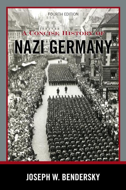 Cover of the book A Concise History of Nazi Germany by Joseph W. Bendersky, Rowman & Littlefield Publishers