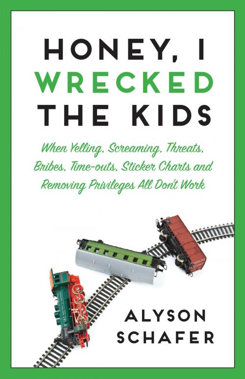 Cover of the book Honey, I Wrecked The Kids by Alyson Schafer, Collins