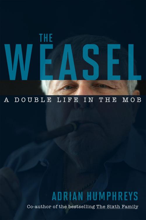 Cover of the book The Weasel by Adrian Humphreys, HarperCollins Publishers