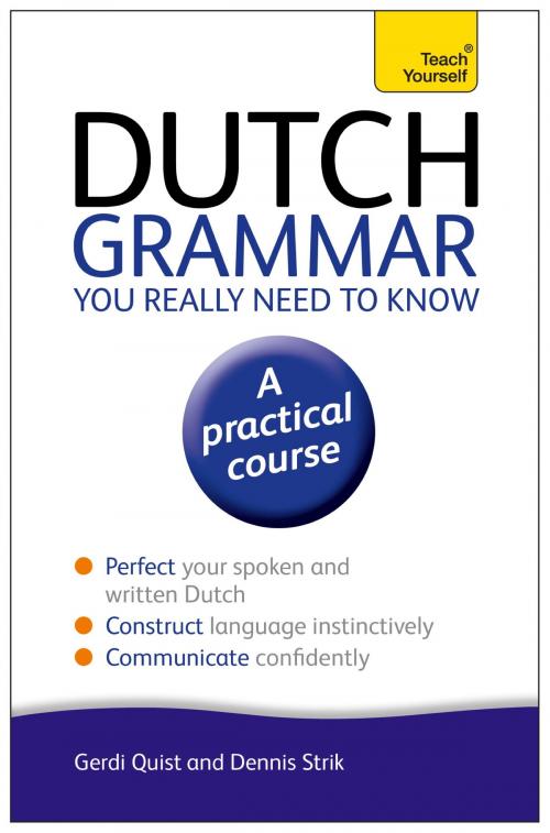 Cover of the book Dutch Grammar You Really Need to Know: Teach Yourself by Gerdi Quist, John Murray Press
