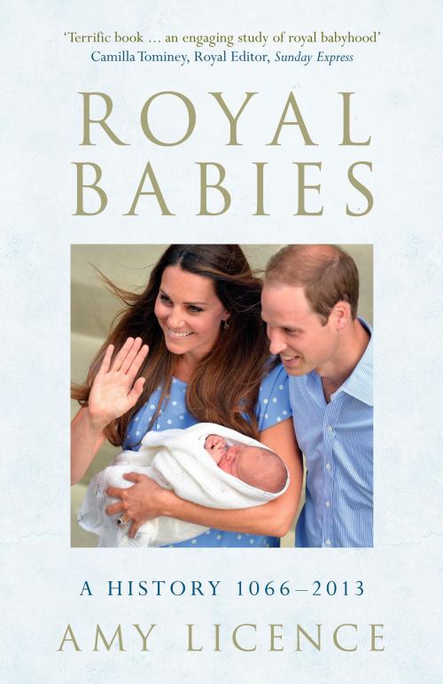 Cover of the book Royal Babies by Amy Licence, Amberley Publishing
