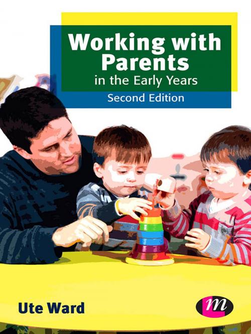 Cover of the book Working with Parents in the Early Years by Ute Ward, SAGE Publications