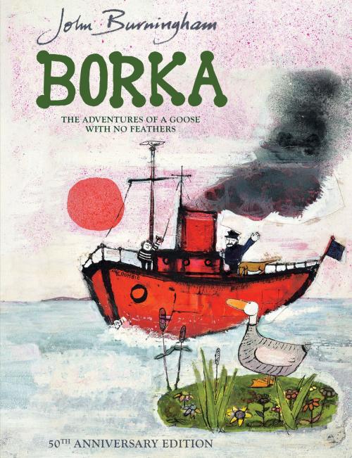 Cover of the book Borka: The Adventures of a Goose With No Feathers by John Burningham, RHCP