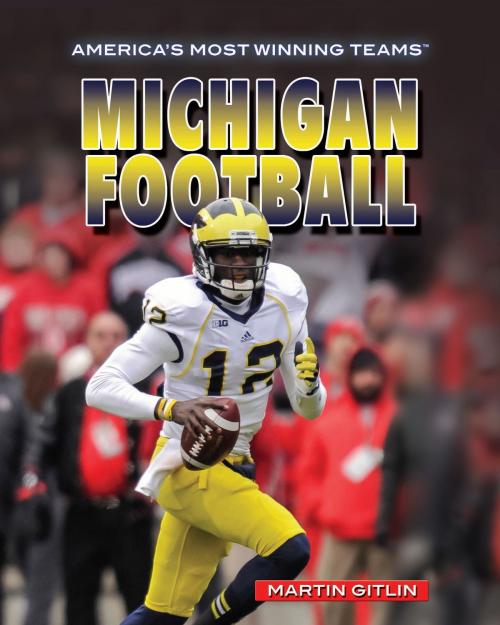Cover of the book Michigan Football by Marty Gitlin, The Rosen Publishing Group, Inc