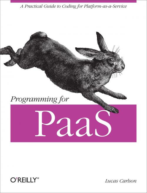 Cover of the book Programming for PaaS by Lucas Carlson, O'Reilly Media