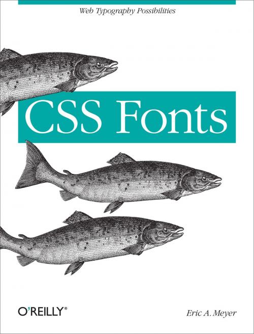 Cover of the book CSS Fonts by Eric A. Meyer, O'Reilly Media