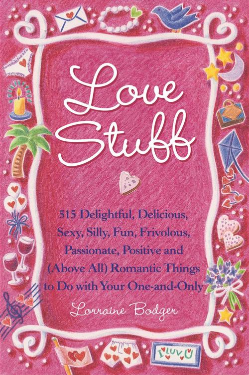 Cover of the book Love Stuff by Lorraine Bodger, Andrews McMeel Publishing, LLC