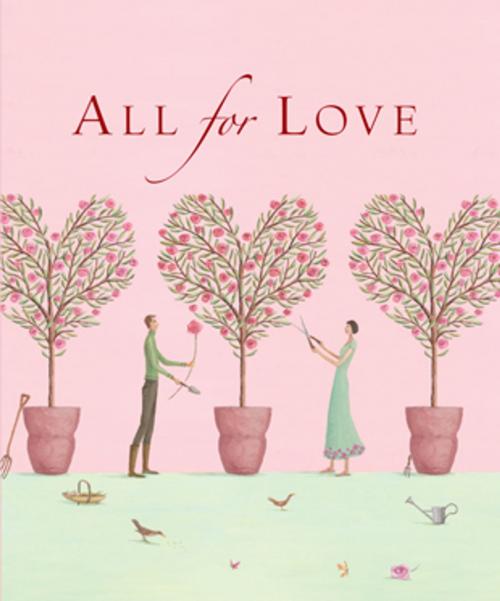 Cover of the book All for Love by Andrews McMeel Publishing LLC, Andrews McMeel Publishing, LLC