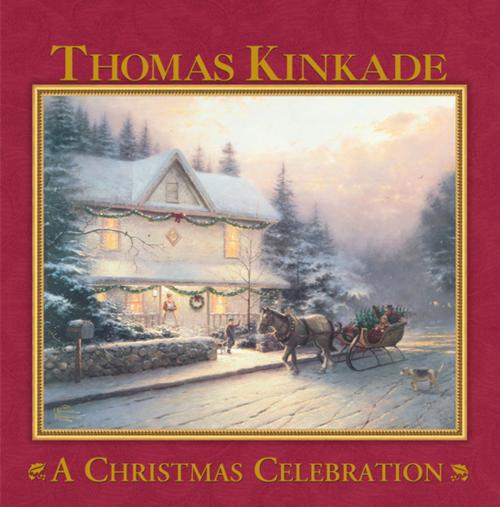 Cover of the book A Christmas Celebration by Thomas Kinkade, Andrews McMeel Publishing, LLC