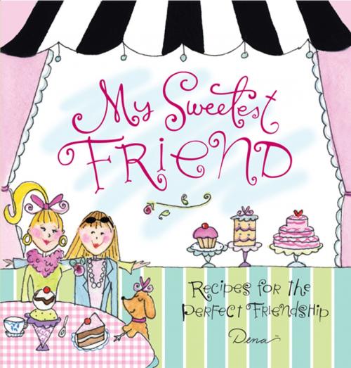 Cover of the book My Sweetest Friend by Dena Fishbein, Andrews McMeel Publishing, LLC