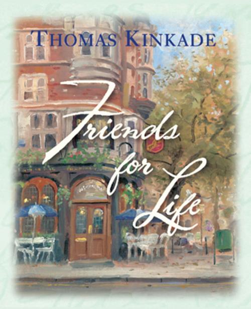 Cover of the book Friends for Life by Thomas Kinkade, Andrews McMeel Publishing, LLC