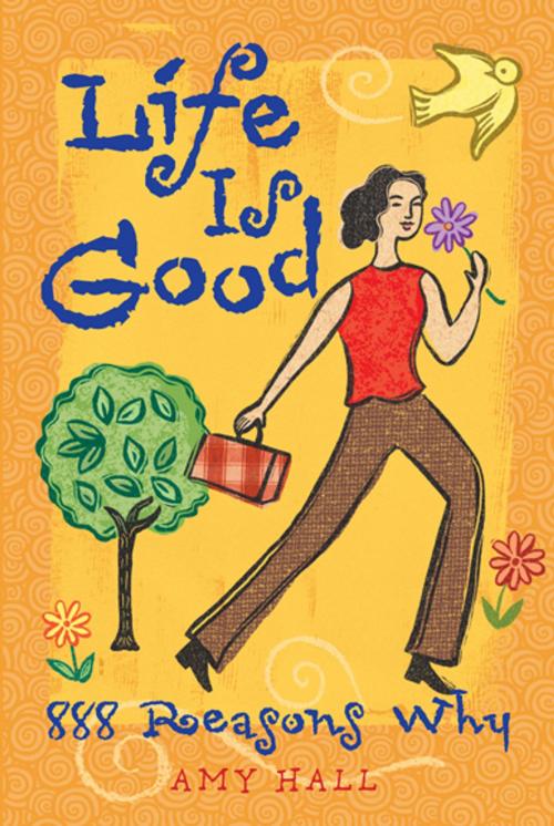 Cover of the book Life Is Good by Amy Hall, Andrews McMeel Publishing, LLC
