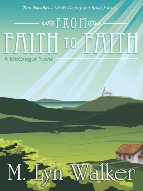 Cover of the book From Faith to Faith by M. Lyn Walker, WestBow Press