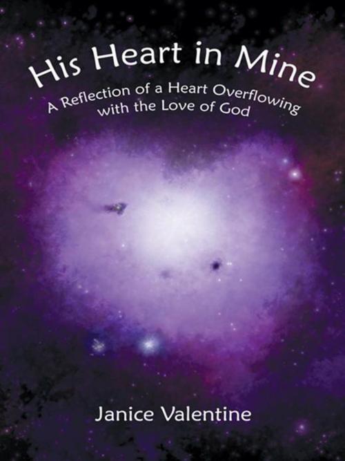 Cover of the book His Heart in Mine by Janice Valentine, WestBow Press