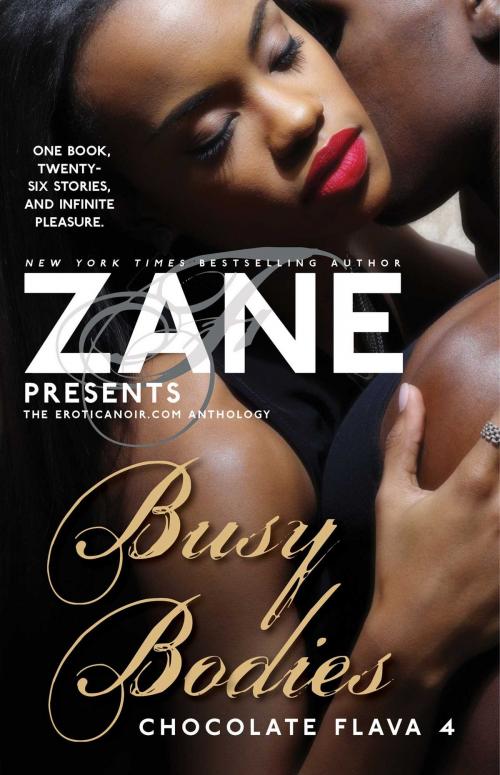 Cover of the book Busy Bodies: Chocolate Flava 4 by Zane, Atria Books