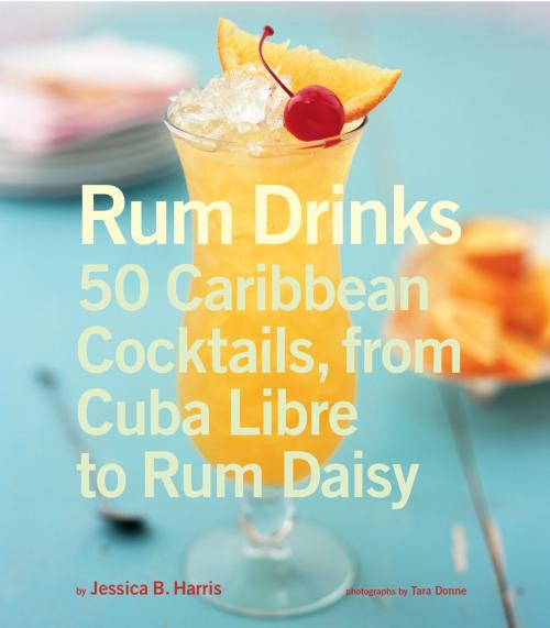 Cover of the book Rum Drinks by Jessica B. Harris, Chronicle Books LLC