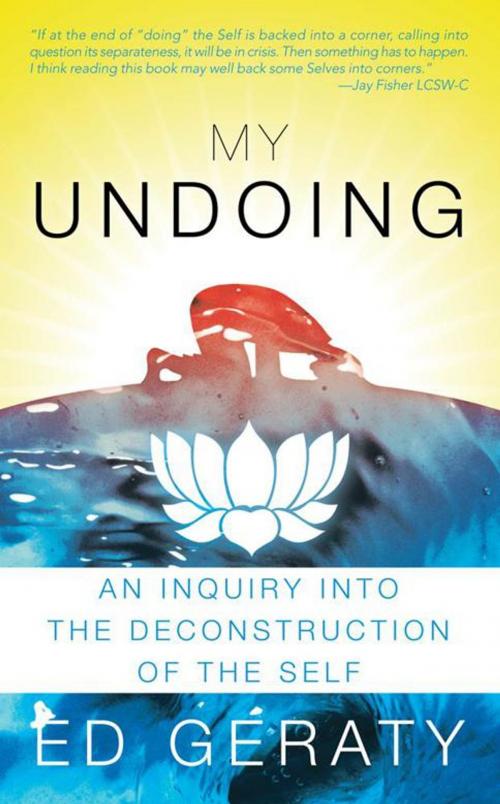 Cover of the book My Undoing by Ed Geraty, Balboa Press